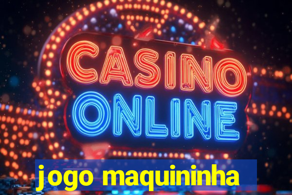 jogo maquininha